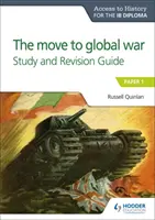 Ath for Ib Diploma: S&r Guide: Move to Global War S&r Guide - Ath for the Ib Diploma: The Move to Global War S&r Guide