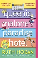 Paradise Hotel Queenie Maloneovej - nový povznášajúci román od autorky knihy Strážca stratených vecí - Queenie Malone's Paradise Hotel - the uplifting new novel from the author of The Keeper of Lost Things