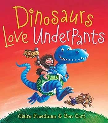Dinosaury milujú spodky - Dinosaurs Love Underpants