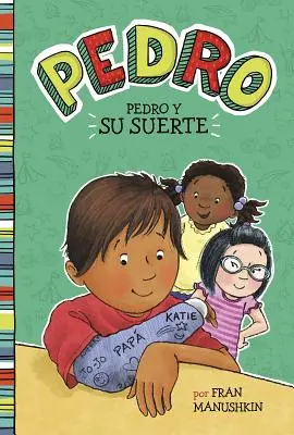 Pedro y su Suerte = Pedrova veľká prestávka - Pedro y su Suerte = Pedro's Big Break