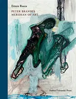 Peter Brandes: Meridián umenia - Peter Brandes: Meridian of Art