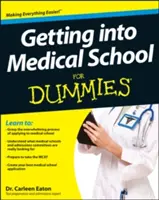 Ako sa dostať na lekársku fakultu pre hlupákov - Getting Into Medical School for Dummies