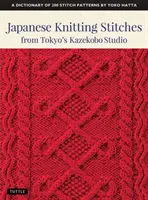 Japonské pletené stehy z tokijského štúdia Kazekobo: A Dictionary of 200 Stitch Patterns by Yoko Hatta - Japanese Knitting Stitches from Tokyo's Kazekobo Studio: A Dictionary of 200 Stitch Patterns by Yoko Hatta