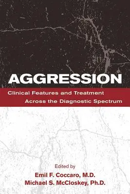 Agresia: Klinické príznaky a liečba v celom diagnostickom spektre - Aggression: Clinical Features and Treatment Across the Diagnostic Spectrum