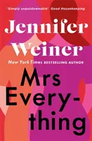 Pani Všetko - Ak máte toto leto čas len na jednu knihu, vyberte si túto“ New York Times - Mrs Everything - If you have time for only one book this summer, pick this one' New York Times