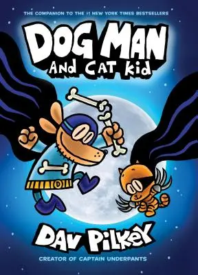 Dog Man and Cat Kid: A Graphic Novel (Dog Man #4): Psí muž a mačací chlapec: grafický román: Od tvorcu Kapitána Spodkov (vydanie pre knižnicu), 4 - Dog Man and Cat Kid: A Graphic Novel (Dog Man #4): From the Creator of Captain Underpants (Library Edition), 4