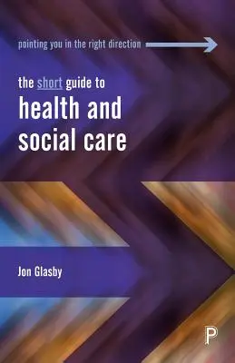 Krátky sprievodca zdravotnou a sociálnou starostlivosťou - The Short Guide to Health and Social Care