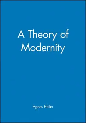 Teória modernity: Problémy a verejná politika - A Theory of Modernity: Issues and Public Policy