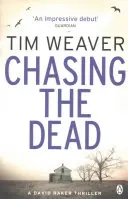 Chasing the Dead - strhujúci triler od autora bestselleru No One Home - Chasing the Dead - The gripping thriller from the bestselling author of No One Home