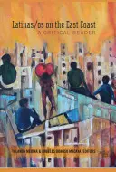 Latinas/OS na východnom pobreží: Kritická čítanka - Latinas/OS on the East Coast: A Critical Reader