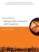 Štatistická mechanika - Entropia, parametre usporiadania a zložitosť (Sethna James (Laboratory of Atomic and Solid State Physics Cornell University)) - Statistical Mechanics - Entropy, Order Parameters and Complexity (Sethna James (Laboratory of Atomic and Solid State Physics Cornell University))