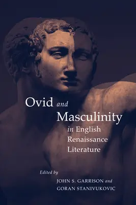 Ovidius a mužskosť v anglickej renesančnej literatúre - Ovid and Masculinity in English Renaissance Literature