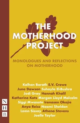 Projekt materstvo: (NHB Modern Plays) - Motherhood Project: Monologues and Reflections on Motherhood (NHB Modern Plays)