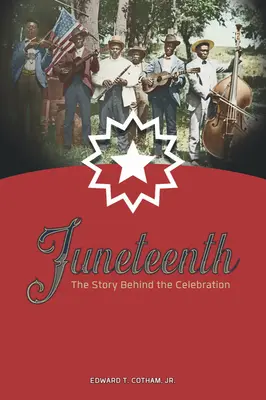 Juneteenth: Príbeh za oslavou - Juneteenth: The Story Behind the Celebration