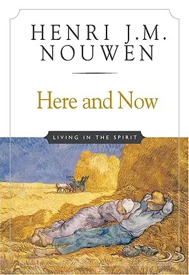 Tu a teraz: Život v duchu - Here and Now: Living in the Spirit