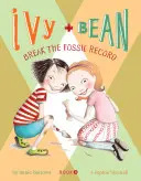 Ivy + Bean - Kniha 3: Zlomte fosílny rekord - Ivy + Bean - Book 3: Break the Fossil Record