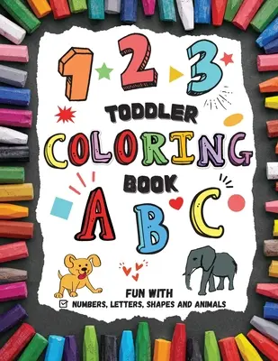 Omaľovánky pre batoľatá - zábava s číslami, písmenami, tvarmi a zvieratami - Toddler Coloring Book - Fun with Numbers, Letters, Shapes and Animals