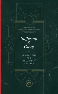 Utrpenie a sláva: Veľká noc a Veľká noc: meditácie na Veľký týždeň a Veľkú noc - Suffering & Glory: Meditations for Holy Week and Easter