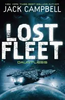 Stratená flotila - Neohrozený (kniha 1) - Lost Fleet - Dauntless (Book 1)