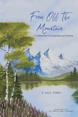 Z hory: Zhora z hory: zbierka inšpiratívnych básní - From Off The Mountain: A Collection of Inspirational Poems