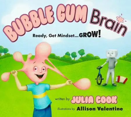 Bubble Gum Brain: Priprav sa, zmýšľaj... Rast! - Bubble Gum Brain: Ready, Get Mindset...Grow!