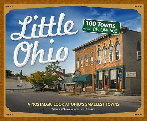 Malé Ohio: Nostalgický pohľad na najmenšie mestá štátu Buckeye - Little Ohio: A Nostalgic Look at the Buckeye State's Smallest Towns
