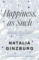 Šťastie ako také - Happiness, As Such