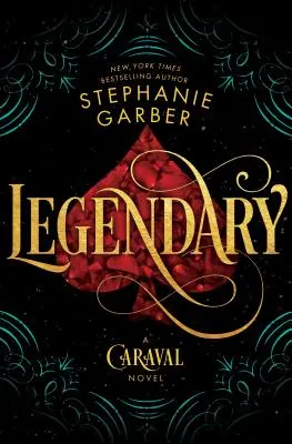 Legendárny: román o Caravale - Legendary: A Caraval Novel