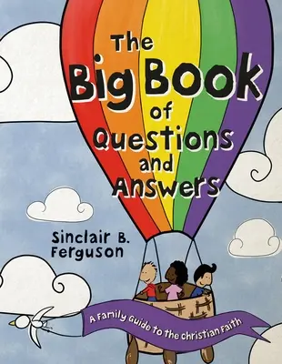 Veľká kniha otázok a odpovedí: Rodinný sprievodca kresťanskou vierou - The Big Book of Questions and Answers: A Family Devotional Guide to the Christian Faith