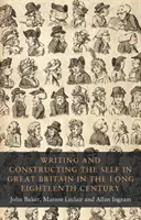 Písanie a budovanie vlastného ja vo Veľkej Británii v 18. storočí - Writing and constructing the self in Great Britain in the long eighteenth century