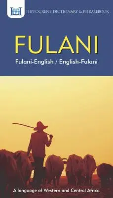 Fulánsko-anglický/anglicko-fulánsky slovník a frázová príručka - Fulani-English/ English-Fulani Dictionary & Phrasebook