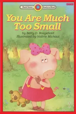 Si príliš malý: Úroveň 2 - You Are Much Too Small: Level 2