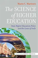 Veda o vysokoškolskom vzdelávaní: Štátna politika vysokoškolského vzdelávania a zákony rozsahu - The Science of Higher Education: State Higher Education Policy and the Laws of Scale