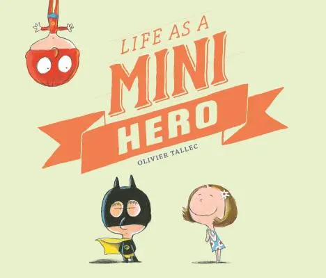 Život mini hrdinu - Life as a Mini Hero
