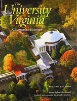 Univerzita vo Virgínii: Virginia: obrazová história - The University of Virginia: A Pictorial History
