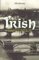 Írsky jazyk: Pozoruhodná sága o národe a meste - Irish: The Remarkable Saga of a Nation and a City