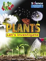 Rastliny: Skúmajme, čo je živé a živé. - Plants: Let's Investigate