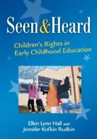 Videné a počuté: Práva detí v predškolskom vzdelávaní - Seen and Heard: Children's Rights in Early Childhood Education