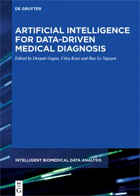 Umelá inteligencia pre lekársku diagnostiku založenú na údajoch - Artificial Intelligence for Data-Driven Medical Diagnosis