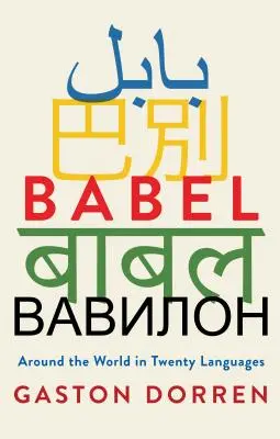 Babylon: okolo sveta v dvadsiatich jazykoch - Babel: Around the World in Twenty Languages