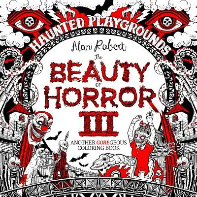 Krása hrôzy 3: Strašidelné ihriská Omaľovánka - Beauty of Horror 3: Haunted Playgrounds Coloring Book