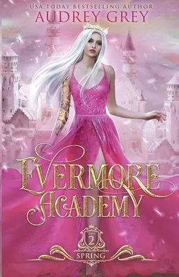 Akadémia Evermore: Spring - Evermore Academy: Spring