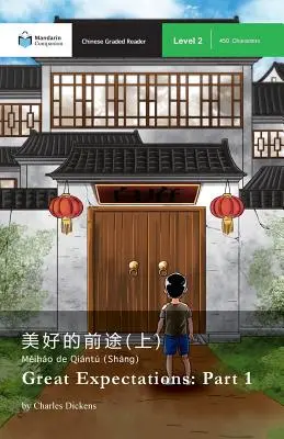 Veľké očakávania: Časť 1: Mandarin Companion Graded Readers Level 2 - Great Expectations: Part 1: Mandarin Companion Graded Readers Level 2