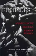 Andromache, Hekuba, Trójske ženy - Andromache, Hecuba, Trojan Women