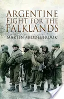 Argentínsky boj o Falklandy - Argentine Fight for the Falklands