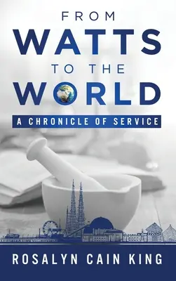 Od Wattsa k svetu: Z knihy Watts: Kronika služby - From Watts to the World: A Chronicle of Service