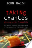Využívanie šancí: Príručka: Víťazstvo s pravdepodobnosťou - Taking Chances: Winning with Probability