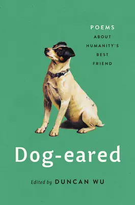 Psí uši: Básne o najlepšom priateľovi ľudstva - Dog-Eared: Poems about Humanity's Best Friend