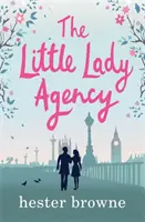 Agentúra Malá dáma - veselá najpredávanejšia romantická komédia od autorky knihy The Vintage Girl - Little Lady Agency - the hilarious bestselling rom com from the author of The Vintage Girl