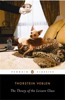 Teória voľnočasovej triedy - The Theory of the Leisure Class